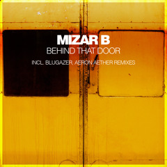 Mizar B - Behind That Door (Aeron Aether Remix)