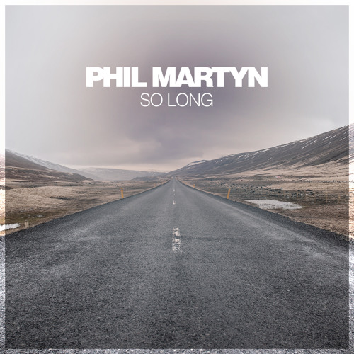 Phil Martyn - So Long
