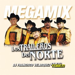 Los Traileros del Norte - Mega Mix