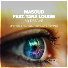Masoud feat. Tara Louise - My Dreams (Vintage & Morelli Dub Remix)