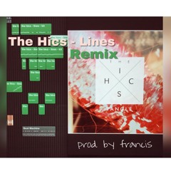 The Hics - Lines - Remix