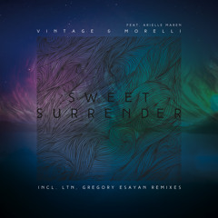 Vintage & Morelli feat. Arielle Maren - Sweet Surrender (LTN 'Sunrise' Remix)