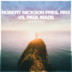 Robert Nickson pres. RNX vs. Paul Mads - Whatever