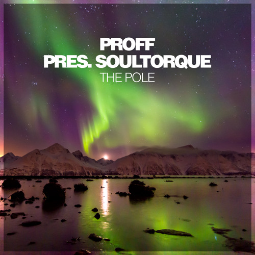 PROFF pres. Soultorque - The Pole
