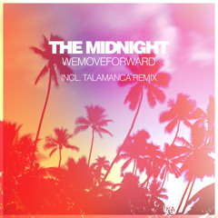 The Midnight - WeMoveForward (Talamanca Dub Mix) [Free Download]