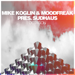 Mike Koglin & MoodFreak pres. Sudhaus - Octagon