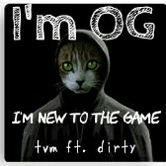 OG x TVM Killa feat. DirtyWhite