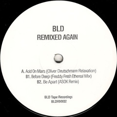 BLD | Acid On Mars (Oliver Deutschmann Relaxation)