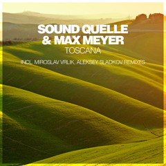 Sound Quelle & Max Meyer - Toscana (Miroslav Vrlik Remix)