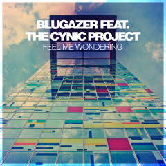 Blugazer feat. The Cynic Project - Feel Me Wondering (Dub Mix)