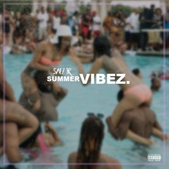 Si - Summer Vibez