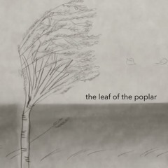 The leaf of the poplar - Music re-score