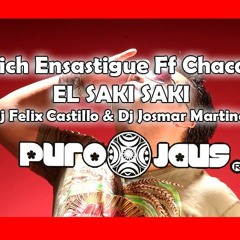 E.E. Ff C. - EL SAKI SAKI - Dj Felix Castillo & Dj Josmar Martinez Link Free en descripcion