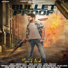 Bullet Proof - Narinder Kailey