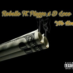 Robello Ft. Plugga x D Loco "No Hook" (Prod. By Jayski Young)