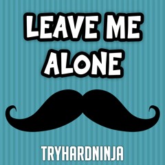 Hello Neighbor Song- Leave Me Alone ft Sharm & Fabvl