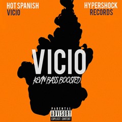 HotSpanish - VICIO (Kevin Bass Boosted)