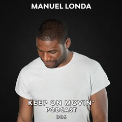 Keep On Movin Podcast 006