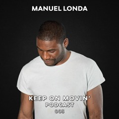 Keep On Movin Podcast 003
