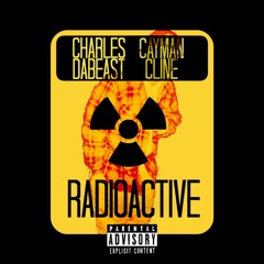 Radioactive [Ft. Cayman Cline / Lil Cobaine] (Prod. Sean Ross)