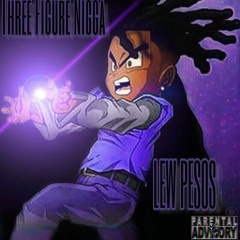 3 Figure Nigga Feat. LVRD Kellez