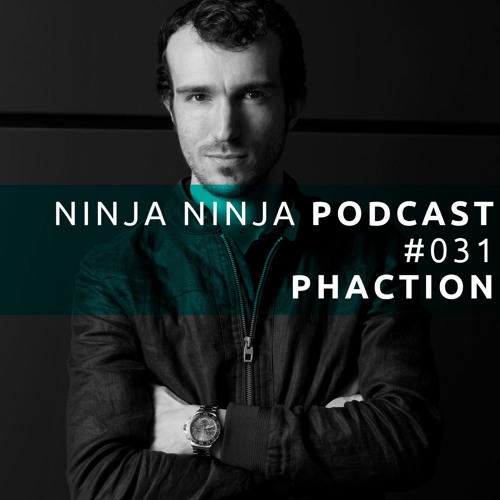 Ninja Ninja Podcast 031 Mixed By Phaction