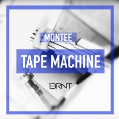 Montee - Tape Machine (FREE DOWNLOAD)