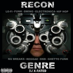 RECON GENRE | Multi Genre Mix | By DJ X - Rated - 2017 Mix