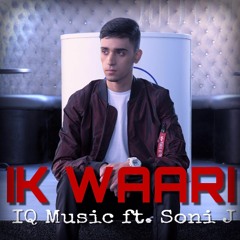 IQ Music - Ik Waari (Feat. Soni J)