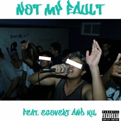 ZVXI - NOT MY FAULT (FEAT. EGOVERT & KIL)
