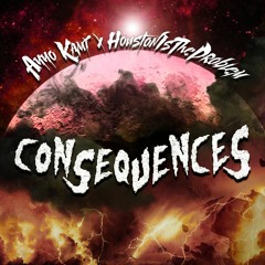 CONSEQUENCES w/ HoustonIsTheProblem