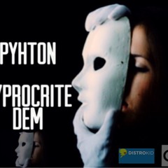 Pyhton - Hypocrite Dem (Official Audio) July 2017