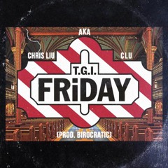 Clu - TGIF(Prod. Birocratic)