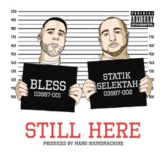 Still here ft. Statik Selektah [prod. by Mano Soundmachine]