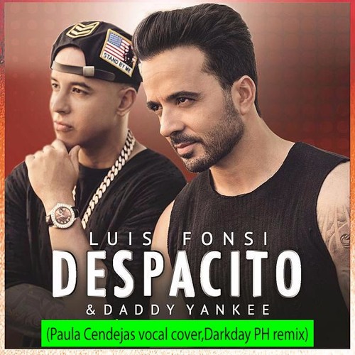 Stream Despacito Luis Fonsi Ft Daddy Yankee Paula Cendejas Vocal Cover Darkday Ph Remix By Darkday Ph Listen Online For Free On Soundcloud