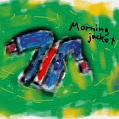 Morning Jacket