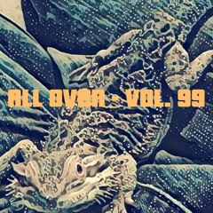 All Over - Vol. 99