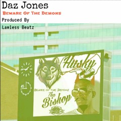 Daz Jones Beware Of The Demons (Diss) Produced By Lawless Beatz