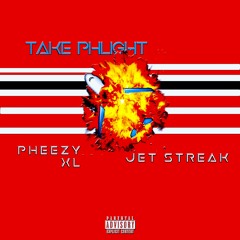 Pheezy XL & Jet Streak - Take Phlight