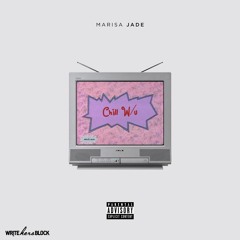 CHILL W/U - Marisa Jade (Prod. By Zone 36)