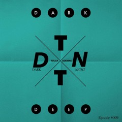 Dark Night Sessions #009 Tolga Tokmak △▲