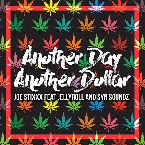 Another Day Another Dolaar feat. Jellyroll & Syn Soundz