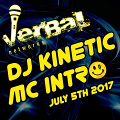 DJ KINETIC MC INTRO Verbal Networks 2017