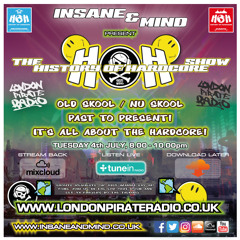 Insane & Mind "Live" London Pirate Radio - 1991-2017 Hardcore - 4th Jul 2017