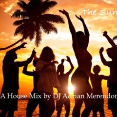 "The Summer House"- A House Mix by DJ Adrian Merendon