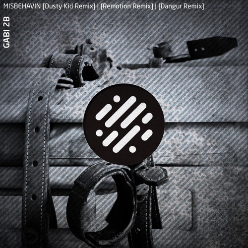 Gabi 2B - Misbehavin (Dusty Kid Remix)[soundcloud clip]