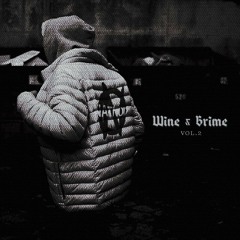 Wine & Grime Vol. 2