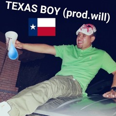 TEXAS BOY (PROD&WRITTEN.WILL)