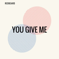 You Give Me (Deep House Mix) [Free Download]