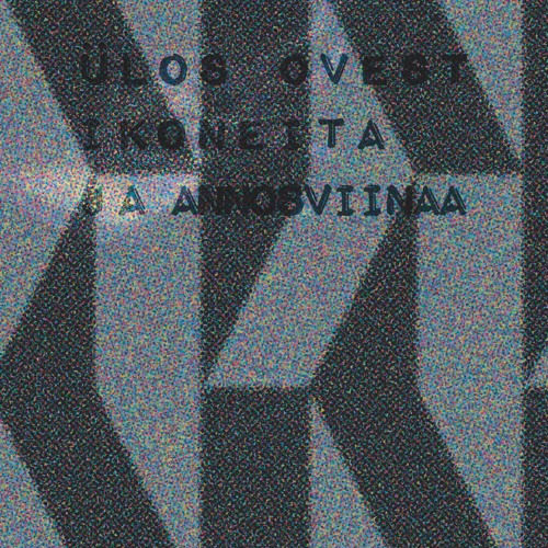 Ülos Ovest - Ikoneita Ja Annosviinaa [KN004]